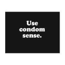 Use condom sense