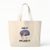 Use It Or Lose It (Brain Anatomy Humour Saying) Bag