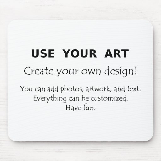 Use Your Art create your own unique designs Mousepads