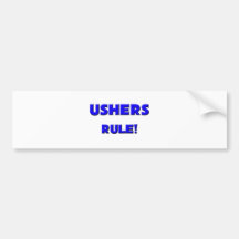 Ushers Rule! Bumper Sticker