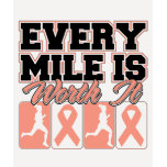 Uterine Cancer Every Mile is Worth It t-shirts