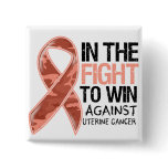 Uterine Cancer - Fight To Win buttons