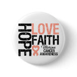 Uterine Cancer Hope Love Faith buttons
