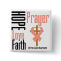 Uterine Cancer Hope Love Faith Prayer Cross buttons