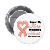 Uterine Cancer I Support My Hero With All My Heart Pins