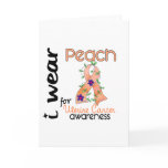 Uterine Cancer I Wear Peach For Awareness 43 cards