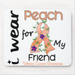 Uterine Cancer I Wear Peach For My Friend 43 mousepads