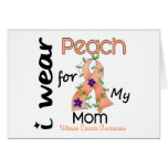 Uterine Cancer I Wear Peach For My Mom 43 cards