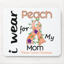 Uterine Cancer I Wear Peach For My Mom 43 Mousepad