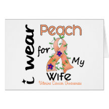 Uterine Cancer I Wear Peach For My Wife 43 Greeting Cards