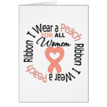 Uterine Cancer I Wear Peach Ribbon For All Women cards