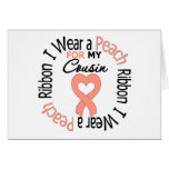 Uterine Cancer I Wear Peach Ribbon For My Cousin cards