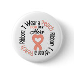 Uterine Cancer I Wear Peach Ribbon For My Hero buttons