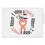 Uterine Cancer I Wear Peach Ribbon For My Mom cards