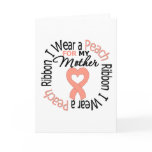 Uterine Cancer I Wear Peach Ribbon For My Mother cards