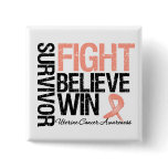 Uterine Cancer Survivor Fight Believe Win Motto buttons