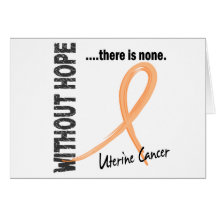 Uterine Cancer Without Hope 1 Greeting Cards
