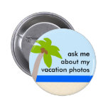 Vacation Photos Pinback Button