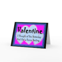 Valentine "Got a Funny Feeling" Hilarious & Cruel Greeting Card