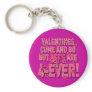 Valentines Come & Go But BFF's are Forever! Keychains