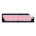 Valentines Day Bullshit Holiday Bumper Sticker bumper stickers