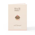 Valentine's Day Cards: You are so sweet