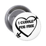Valentine's Day  - I Cuddle for Free Pinback Buttons