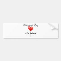 Valentine's Day is for Suckers Bumper Sticker