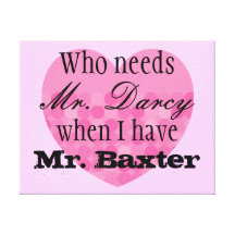 Valentine's Day Love Canvas Mr. Darcy Mr. Right Gallery Wrap Canvas