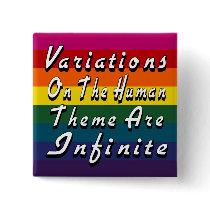 Variations On The Human Theme Are Infinite