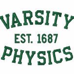 VARSITY, PHYSICS, EST. 1687 green and white embroidered shirts
