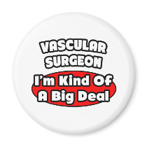 Vascular Surgeon...Big Deal