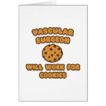Vascular Surgeon  .. Will Work for Cookies