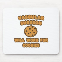 Vascular Surgeon  .. Will Work for Cookies