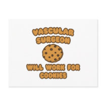Vascular Surgeon  .. Will Work for Cookies