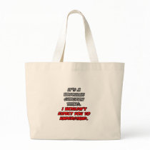 Vascular Surgeon .. You Wouldn't Understand Bags