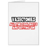 Vasectomies...Cool Boys Card