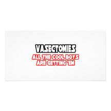 Vasectomies...Cool Boys Photo Card