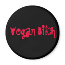 Vegan Bitch Pin Magnets