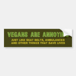 Vegans Are Annoying Bumper Sticker