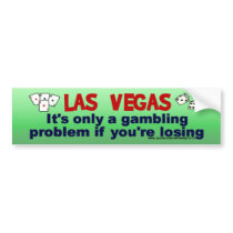 Vegas and Gambling... Bumper Stickers