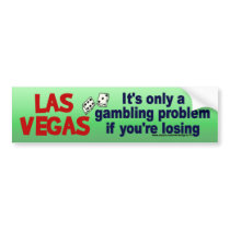 Vegas and Gambling... Bumper Stickers