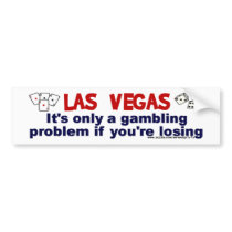Vegas and Gambling... Bumper Stickers