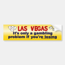 Vegas and Gambling... Bumper Stickers