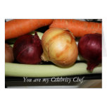 Vegetables  You are my Celebrity Chef Card