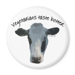 Vegetarians Taste Better Refrigerator Magnet