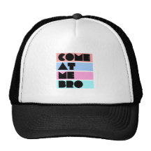 venez à moi bro casquette de camionneur