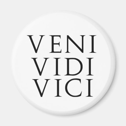 Veni Vidi Vici Magnet