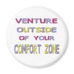 Venture Outside Your Comfort Zone (White) Magnet