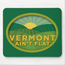 Vermont Ain't Flat Mousepads